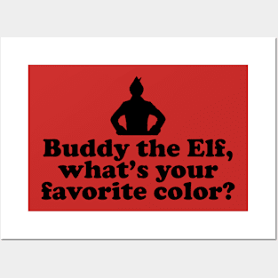 Elf Quote - Favorite Color (Black) Posters and Art